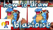 How To Draw Blastoise From Pokemon