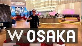PERFECT SCORE: W Hotel Downtown Osaka | Japan’s Top Modern Luxury Experience!! Full Review!