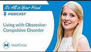 Obsessive Compulsive Disorder | My Experience