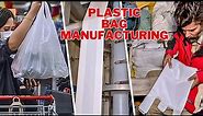 How Plastic Bag Manufactured || Plastic Bag Making & Manufacturing Process