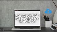 How to Download iOS emulator for windows 10