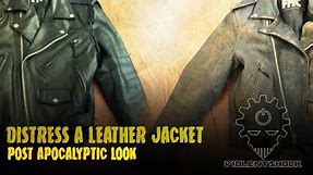 How to Distress a Leather Jacket - Post Apocalyptic Look.
