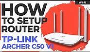 ✅ How to Setup TP-Link Archer C50 v1