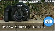 Review: SONY DSC-HX400V Bridge Camera