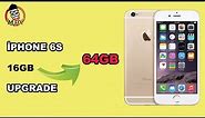 Upgrade iPhone 6S 16GB Storage to 64GB