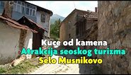 Kuce od Kamena - Atrakcija seoskog turizma - Selo Musnikovo