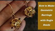 How to make geometric earrings with bugle beads