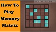 How to play - Lumosity Memory Matrix - MyLumoLife