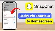 How to Pin Someone on Snapchat - Add Shortcut to Homescreen (2022)