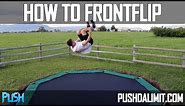 How to Frontflip on a Trampoline (Detailed Tutorial) - PUSH Front Flip