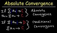 Absolute Convergence, Conditional Convergence, and Divergence