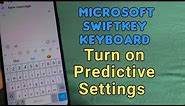 how to turn on predictive text and emoji for Microsoft SwiftKey Keyboard typing settings