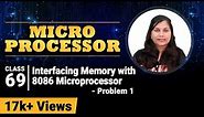 Interfacing Memory in 8086 Microprocessor with Memory Chip (Problems)