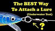 The best way to attach a fishing lure is... (split rings, swivels, loop knots tested underwater)