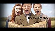 Doctor Who | IT'S FUNNY. NO? LITTLE BIT? [humor]