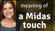 Unlocking the Power of "A Midas Touch" in English