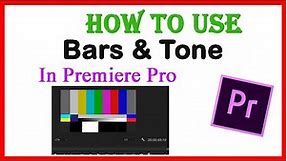 How to Use Bars and Tone in Premiere Pro