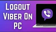 How to Logout Viber on PC (2023)