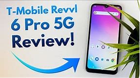 T-Mobile Revvl 6 PRO 5G - Complete Review!