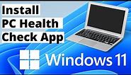 How to Download and Install PC Health Check App in Laptop or PC | Windows 11 Compatibility checker