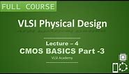 PD Lec 4 - CMOS Basics part-3 | Tutorial | VLSI | Physical Design