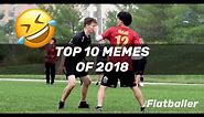 TOP MEMES OF 2018 #ultimatefrisbee