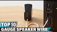 Best Gauge Speaker Wire In 2023 - Top 10 Gauge Speaker Wires Review