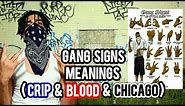 GANG SIGNS MEANINGS (CRIP & BLOOD & CHICAGO)