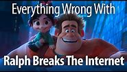Everything Wrong With Ralph Breaks the Internet