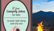 63 Best Camping Jokes for Kids Funny and Printable!