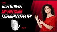 How to Reset any WiFi Range Extender/Repeater