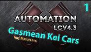 Automation - Gasmean Kei Cars Ep01 [LCV4.3 Ellisbury Update]