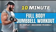No Repeat Dumbbell Workout -10 MINS | BEGINNER FRIENDLY