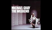 Michael Gray - The Weekend (Extended Vocal Mix)