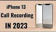 iphone 13 - How to Record Phone Calls on iPhone 13 | iphone 13 call recording Apps |
