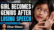 Girl Becomes GENIUS After LOSING SPEECH, What Happens Next Is Shocking | Dhar Mann Studios