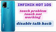 Infinix Hot 10s Touch Not Work | Talkback Setting How to Disable