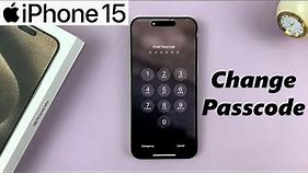 How To Change Passcode On iPhone 15 & iPhone 15 Pro