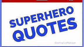 Superhero Quotes To Make You Feel Invincible