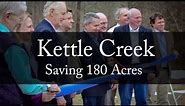 Kettle Creek: Saving 180 Acres