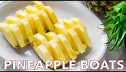 How To Cut A Pineapple Bowl Fruit Easily Under 5 Minutes | Pineapple Boats