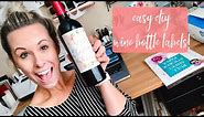 EASY DIY WINE LABEL STICKERS WITH YOUR CRICUT & STICKER PAPER! | Print then Cut Wine Label Stickers