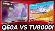 Samsung Q60A QLED vs TU8000 Crystal 4K UHD TV