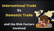 Domestics Vs International trade. Should you do International Business? _ Daily Logistics