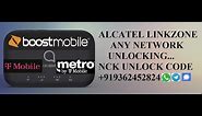 How to Unlock Boostmobile Alcatel Linkzone 2 MW43TM by Unlock Code +91 9362452824