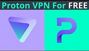 How To Sign Up, Download, Install, And Use Proton VPN Free