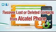 How to Recover Lost or Deleted Contacts from Alcatel Phone