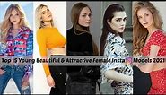 Top 15 Youngest Beautiful & Attractive Female Instagram Fashion Models 2021|Most Hottest Insta Girls