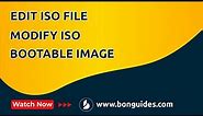How to Edit ISO File or Modify Windows ISO Bootable Image