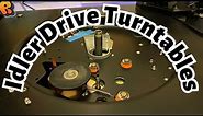 Idler Drive Turntables!